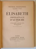 ELISABETH IMPERATRICE D ' AUTRICHE , L ' HEREDITE SINISTRE DES WITTELSBACH par MAURICE PALEOLOGUE , 1939