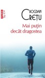 Mai putin decat dragostea