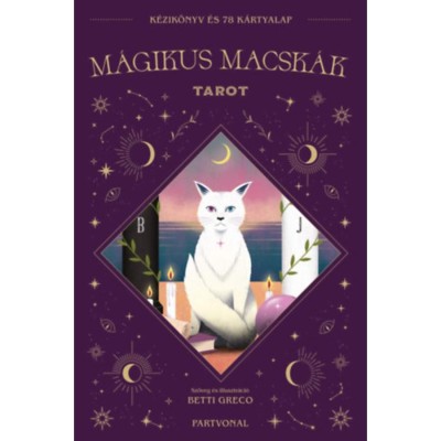 M&amp;aacute;gikus Macsk&amp;aacute;k - Tarot k&amp;aacute;rtya k&amp;eacute;zik&amp;ouml;nyvvel - Betti Greco foto