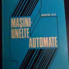 Masini Unelte Automate - D. Zetu ,541263