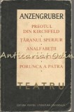 Cumpara ieftin Teatru - Anzengruber - Preotul Din Kirchfeld, Taranul Sperjur - Tiraj: 6140 Ex.