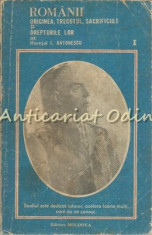 Romanii. Originea, Trecutul, Sacrificiile Si Drepturile Lor - Ion Antonescu foto