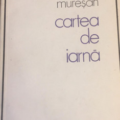 Ion Muresan Cartea de iarna 1981 dedicatie/autograf debut poezie prima editie