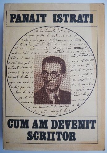Cum am devenit scriitor, vol. I &ndash; Panait Istrati