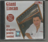 (C) CD sigilat -Giani Lincan-din dragoste pentru tambal, Lautareasca
