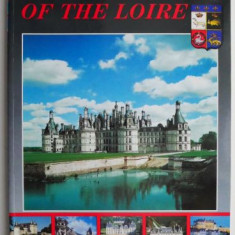 The Chateaux of The Loire (editie in limba engleza)