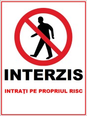 Placuta interzis intrati pe propriul risc foto