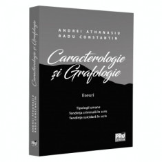 Caracterologie si grafologie. Eseuri. Tipologii umane. Tendinta criminala in scris. Tendinta suicidara in scris - Andrei Athanasiu, Radu Constantin foto