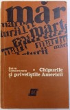 CHIPURILE SI PRIVELISTILE AMERICII de PETRU COMARNESCU , 1974