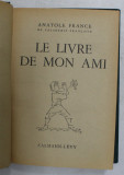LE LIVRE DE MON AMI par ANATOLE FRANCE , 1947