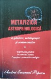 Metafizica astropsihologica 6 vol Andrei Emanuel Popescu