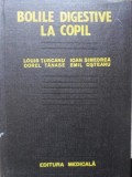 BOLILE DIGESTIVE LA COPIL-LOUIS TURCANU, IOAN SIMEDREA, DOREL TANASE, EMIL OSTEANU-217388