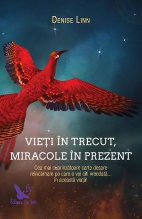 Vieți &icirc;n trecut, miracole &icirc;n prezent