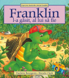 Franklin l-a găsit, al lui să fie