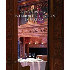 Neo-classical Interior Decoration in Hotels - Hardcover - Ella Ma - Design Media Publishing Limited