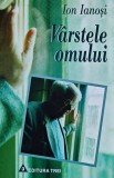 Varstele omului - 1998 - Ion Ianosi (BA108), Trei