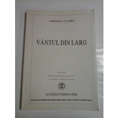 VANTUL DIN LARG - CORRADO CALABRO - ( autograf si dedicatie )