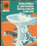 Cumpara ieftin Intretinerea si Repararea Instalatiilor Sanitare - Gh. Mureșanu, 1976, Bucuresti, Ceres - Ghid Instalator