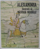 ALEXANDRIA ILUSTRATA DE NASTASE NEGRULE- ALEXANDRU DUTU, BUC.1984