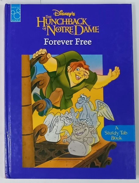 DISNEY &#039;S THE HUNCHBACK OF NOTRE DAME , FOREVER FREE , A STUDY TAB BOOK , 1996