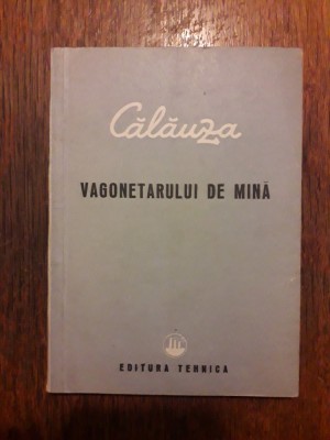Calauza vagonetarului de mina / R2P2F foto