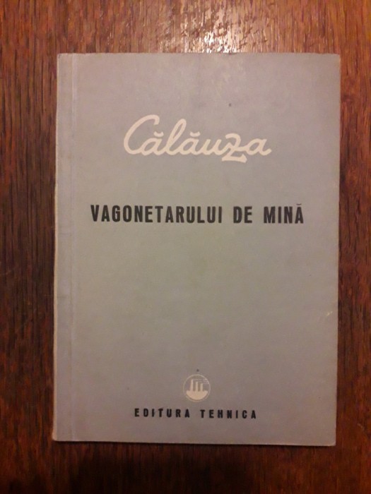 Calauza vagonetarului de mina / R2P2F