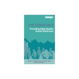 The Essentials: Providing High-Quality Family Child Care