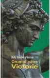 Drumul catre victorie - Delia Steinberg Guzman