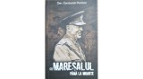 Cu Mareșalul p&acirc;nă la moarte &ndash; Gen. Constantin Pantazi