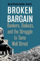 Broken Bargain: Bankers, Bailouts, and the Struggle to Tame Wall Street foto