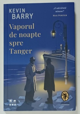 VAPORUL DE NOAPTE SPRE TANGER de KEVIN BARRY , 2022 foto