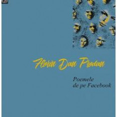 Poemele de pe Facebook - Florin Dan Prodan