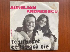 aurelian andreescu te iubesc / ce-ti pasa tie disc single 7" vinyl muzica pop slagare usoara EDC 10735 VG+