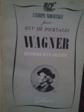 Guy de Pourtales - Wagner - Histoire d&#039;un artiste (1932)