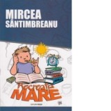Recreatia mare - Mircea Santimbreanu