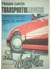 Traian Canta - Transportul modern - O competitie continua (Editia: 1989) foto