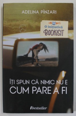 ITI SPUN CA NIMIC NU E CUM PARE A FI de ADELINA PINZARI , 2022 foto