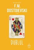 Cumpara ieftin Dublul - F.M. Dostoievski