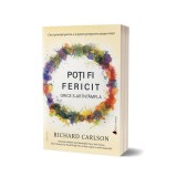 Poți fi fericit orice s-ar &icirc;nt&acirc;mpla (resigilat) - Editura Altele