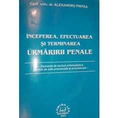 INCEPEREA,EFECTUAREA SI TERMINAREA URMARIRII PENALE