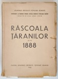 RASCOALA TARANILOR DIN 1888 de MIHAI ROLLER , 1950 , MICI DEFECTE COPERTA