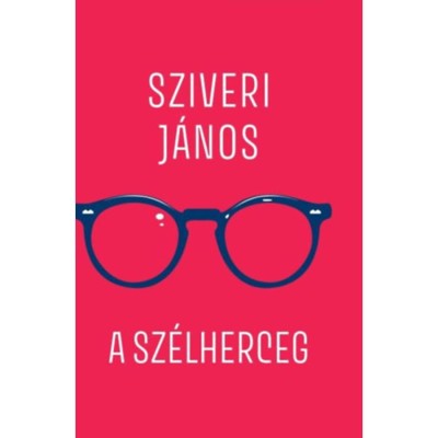 A sz&amp;eacute;lherceg - Sziveri J&amp;aacute;nos foto