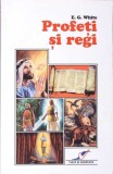 Profeti si Regi - Ellen G. White, Viata si Sanatate, 1998, Romana, Religie Crestinism, Buna