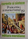 Cumpara ieftin Pontormo si manierismul - Victor Ieronim Stoichita