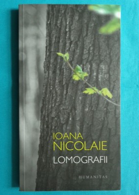 Ioana Nicolaie &amp;ndash; Lomografii ( prima editie ) foto