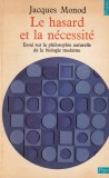Jacques Monod - Le hasard et la necessite