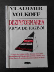 VLADIMIR VOLKOFF - DEZIMFORMAREA ARMA DE RAZBOI foto