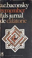 REMEMBER. FALS JURNAL DE CALATORIE VOL.2-A.E. BACONSKY-216326