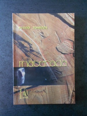 FULVIO TOMIZZA - MATERADA foto