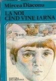 La noi cand vine iarna - Mircea Diaconu